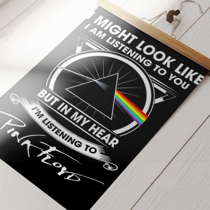 Pink Floyd Poster For Home Decor Gift For Home Decor Gift – I Might Look Like Iam Listening To You 4