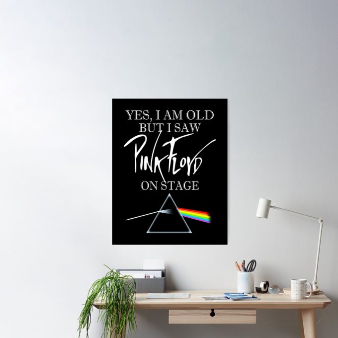 Pink Floyd Poster For Home Decor Gift For Home Decor Gift – I Saw Pink Floyd On Stage 3