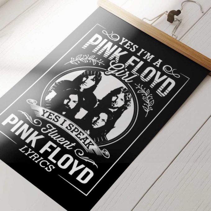 Pink Floyd Poster For Home Decor Gift For Home Decor Gift – Im A Pink Floyd Girl I Speak Fluent 4