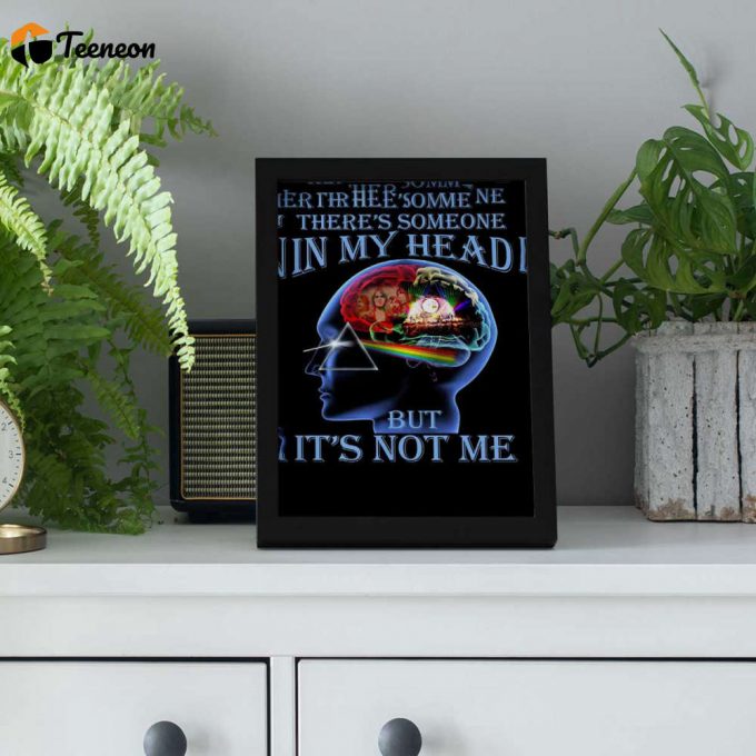 Pink Floyd Poster For Home Decor Gift For Home Decor Gift – There’s Someone In My Head But It’s Not Me 1