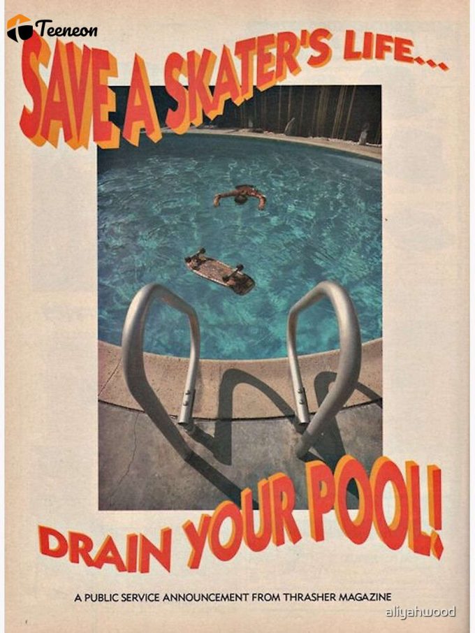 Save A Skater'S Life... Drain Your Pool - Thrasher Magazine Premium Matte Vertical Poster For Home Decor Gift 1