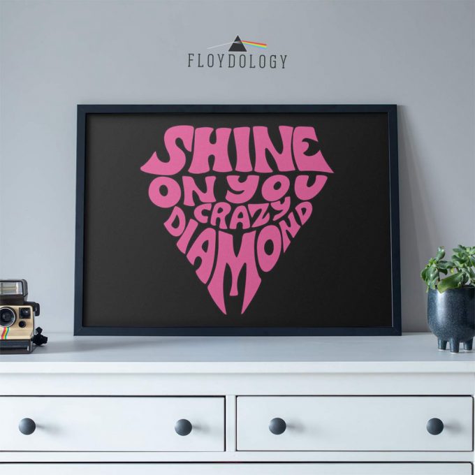 Shine On You Crazy Diamond Typography Art Pink Floyd Poster For Home Decor Gift For Home Decor Gift 2