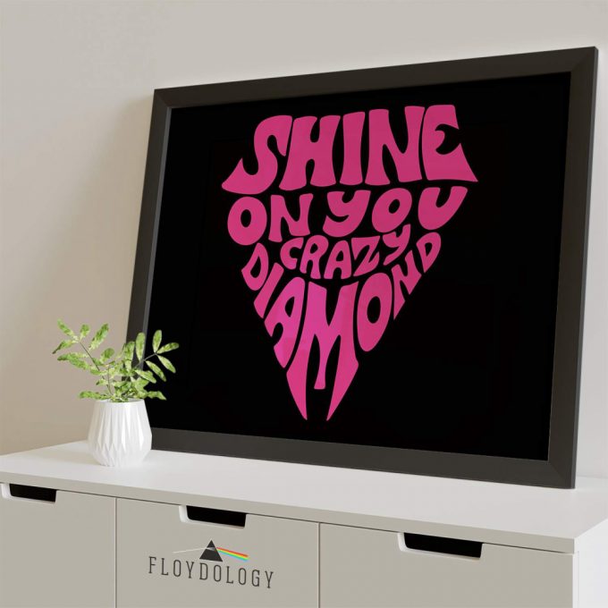 Shine On You Crazy Diamond Typography Art Pink Floyd Poster For Home Decor Gift For Home Decor Gift 5