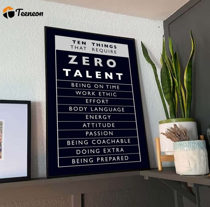 Ten Things That Require Zero Talent Poster For Home Decor Gift 1