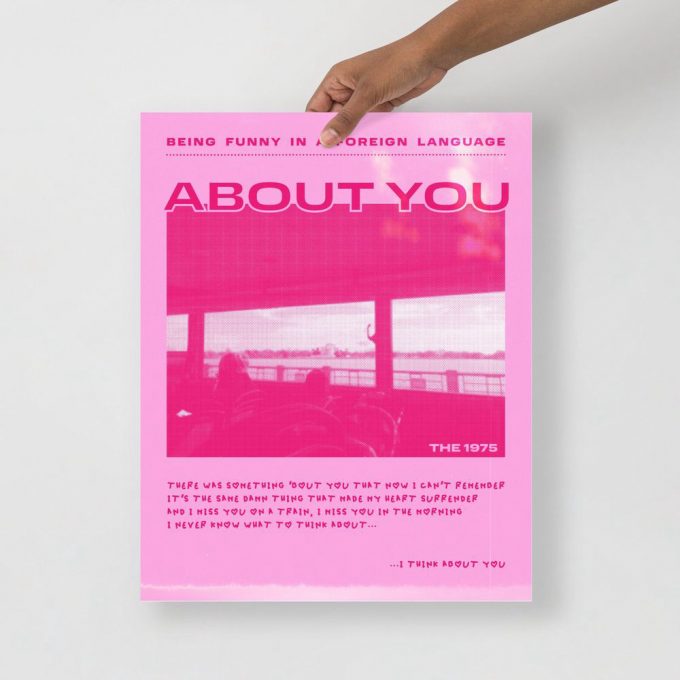 The 1975 About You Poster For Home Decor Gift | Being Funny In A Foreign Language | Matty Healy 2