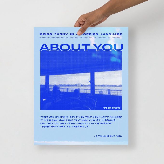 The 1975 About You Poster For Home Decor Gift | Being Funny In A Foreign Language | Matty Healy 3