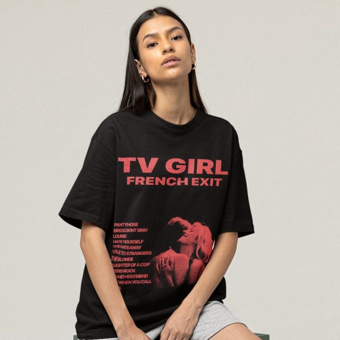 Stylish Tv Girl French Exit Shirt: Embrace French Chic With This Trendy And Unique Top! 8