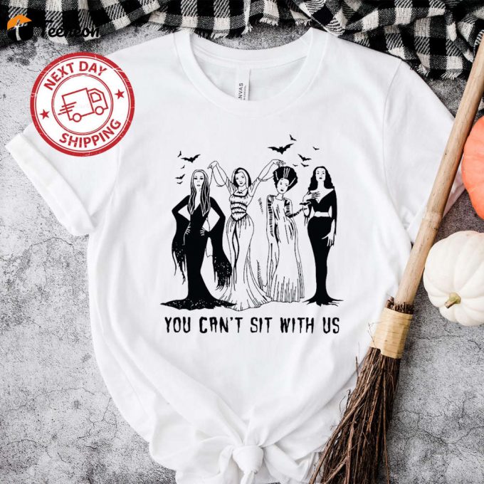 You Can T Sit With Us: Halloween Shirt With Witches Retro Design &Amp;Amp; Horror Movie Vibes - Perfect For Halloween Parties &Amp;Amp; Fall 1