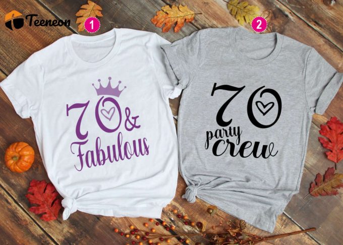 70 &Amp;Amp; Fabulous Shirt - Celebrate 70Th Birthday In Style! 1