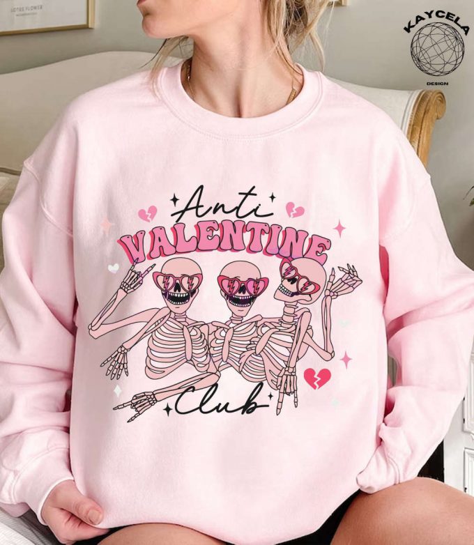 Get In The Spirit Of Anti-Valentine S Day With Our Funny Skeleton Shirt For Women! Perfect As A Sweater Skull Shirt Or Skeleton Shirt Celebrate Valentine S Day Your Way! 2