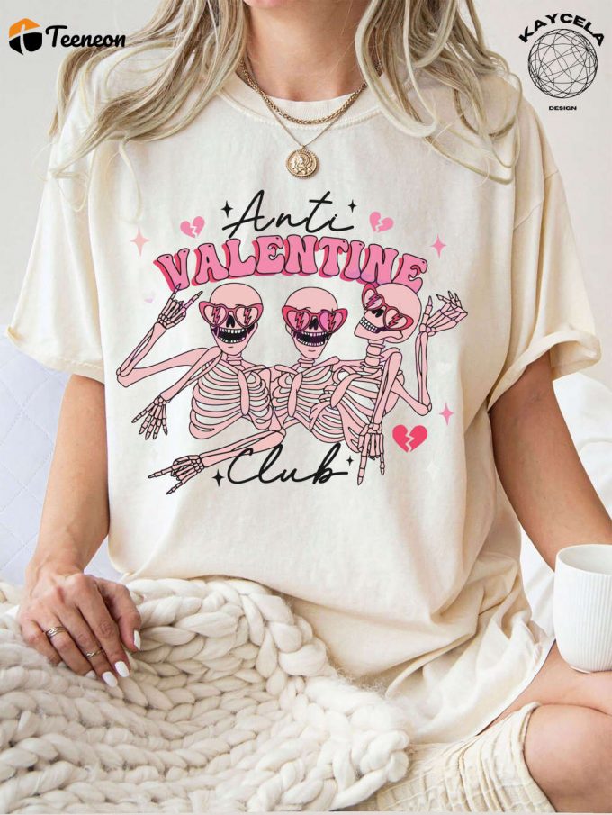 Get In The Spirit Of Anti-Valentine S Day With Our Funny Skeleton Shirt For Women! Perfect As A Sweater Skull Shirt Or Skeleton Shirt Celebrate Valentine S Day Your Way! 1