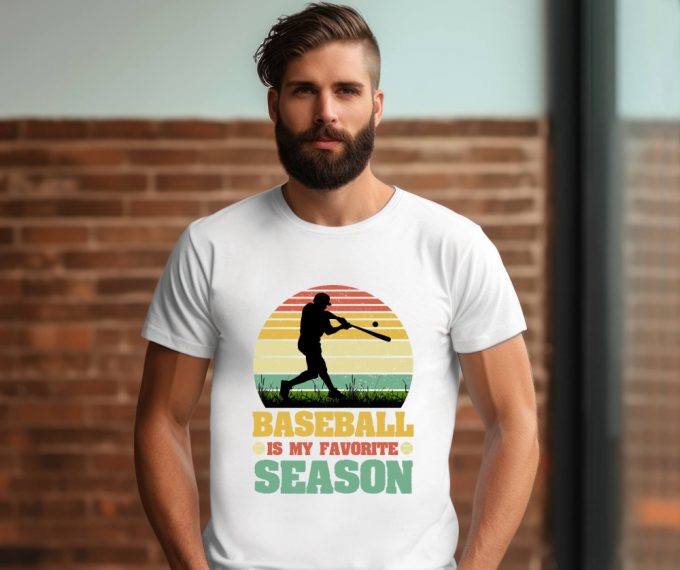 Shop The Best Baseball Apparel: Baseball Is My Favorite Season Shirt Bat Tee Sports T-Shirt Fan Shirt Sweatshirt &Amp; More! 2