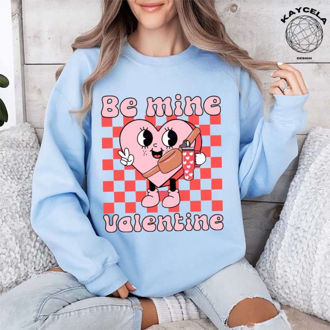 Be Mine Valentine Heart Stanley Shirt - Xoxo Sweatshirt &Amp; Gifts For Her Valentine S Day Shirt &Amp; Gift For Valentine Spread Love With Trendy Apparel 2