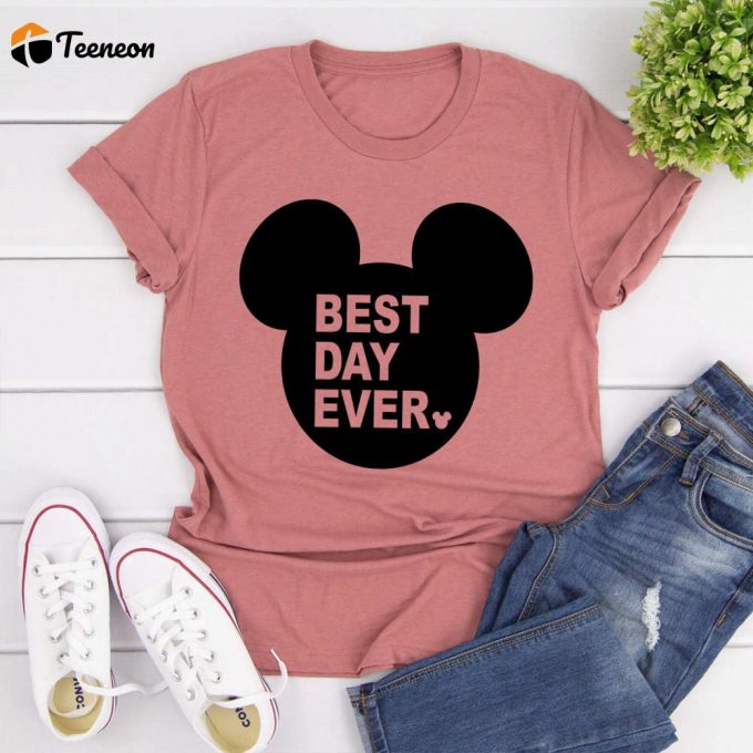 Best Day Ever Mickey Mouse Shirt – Disneyland &Amp;Amp; Disney World Tee For Matching Family Disney Tees Best Birthday Disney Vacation 1