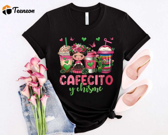 Cafecito Y Chisme Coffee Cups Shirt - Authentic Mexican Day Shirt 1