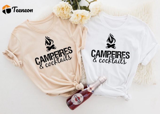 Campfires And Cocktails: Funny Camping Shirt For Women &Amp;Amp; Men Perfect Camping Gift For Camp Lovers 1