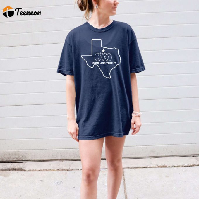 Border Security Awareness: Come And Take It T-Shirt Razor Wire Shirt Texan Support Tee - Hold The Line With Comfort Colors Texas Shirt 1