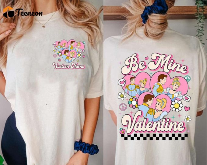 Disneyland Valentine Shirt Custom Cinderella &Amp;Amp; Prince Charming Be Mine Sweatshirt - Celebrate Valentine S Day With Couple Hoodie 1