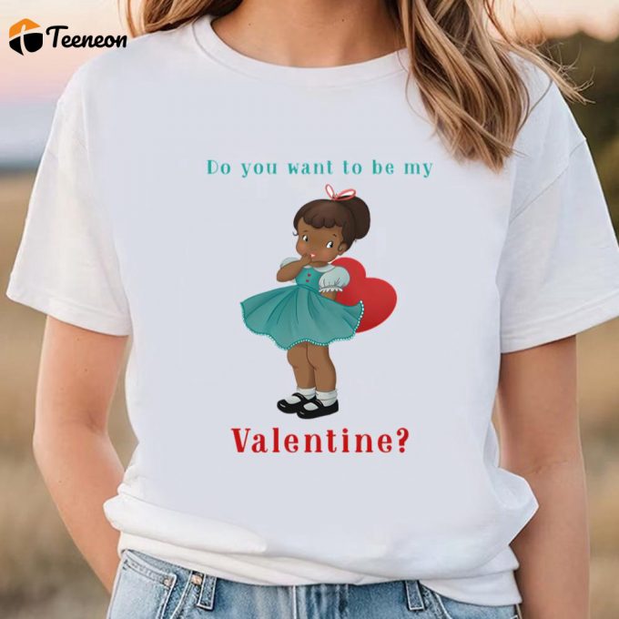 Cute Valentines Day Shirts, Happy Valentine Day Do You Want To Be My Valentine T-Shirt 1