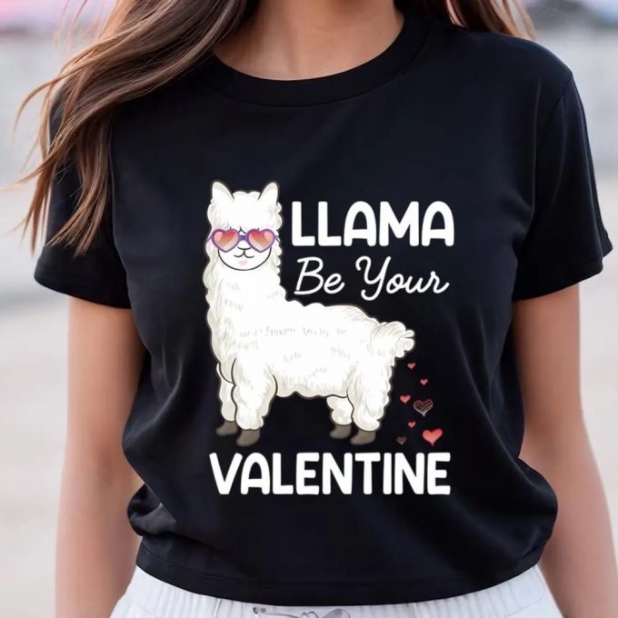 Cute Valentines Day Shirts, Happy Valentine Day Llama Be Your Valentine T-Shirt 2