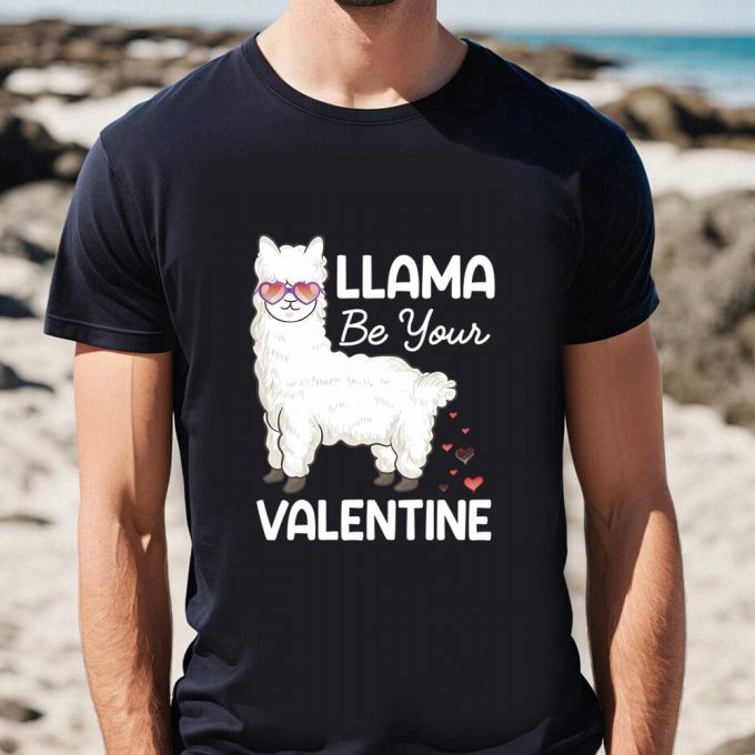 Cute Valentines Day Shirts, Happy Valentine Day Llama Be Your Valentine T-Shirt 3