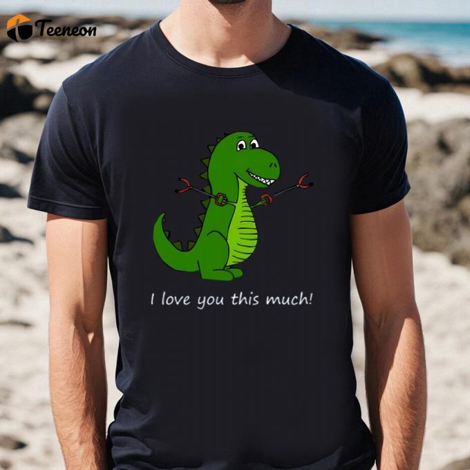 Cute Valentines Day Shirts, I Love You This Much T-Rex Dinosaur Valentine T-Shirt 1