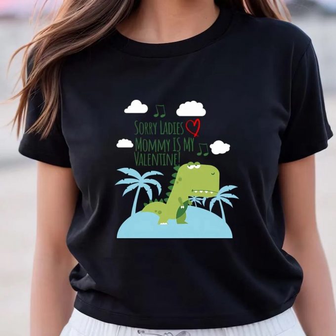 Cute Kids Sorry Ladies Mommy Is My Valentine Dino T-Shirt - Perfect For Valentines Day! 3