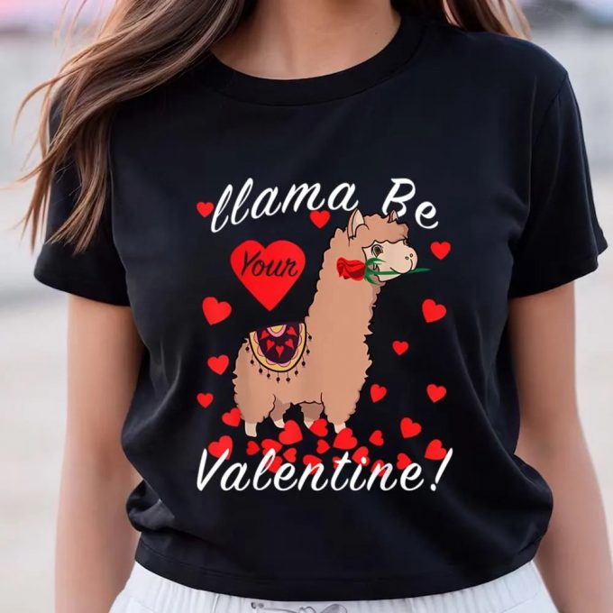 Cute Llama Valentines Day Shirt - Be Your Valentine &Amp; Look Adorable! 3