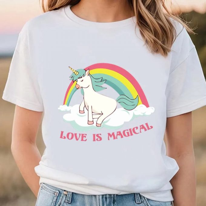 Cute Valentines Day Shirts, Love Is Magical Unicorn Rainbow Magic T-Shirt 2