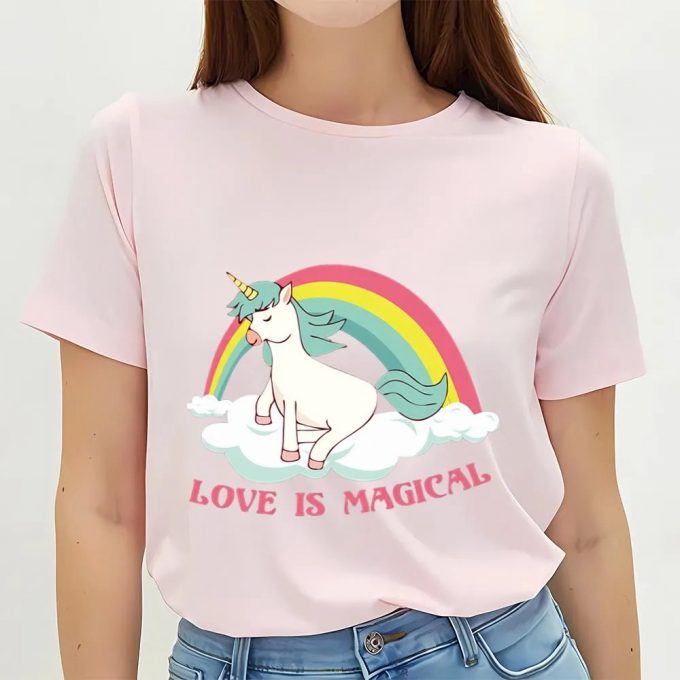 Cute Valentines Day Shirts, Love Is Magical Unicorn Rainbow Magic T-Shirt 3