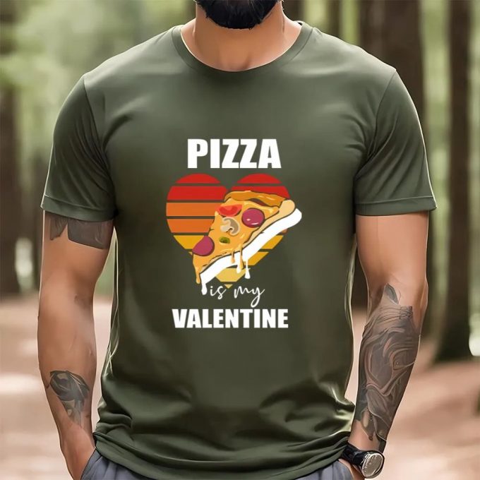 Cute Valentines Day Shirts, Pizza Is My Valentine Funny Pizza Lover Valentines T-Shirt 2