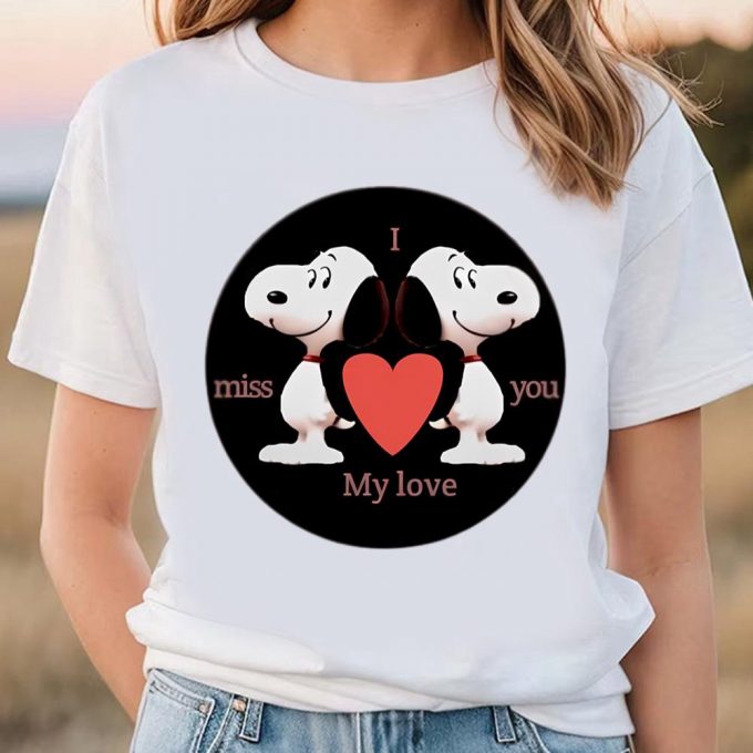 Cute Valentines Day Shirts, Snoopy I Miss You My Love Valentine Shirt 3