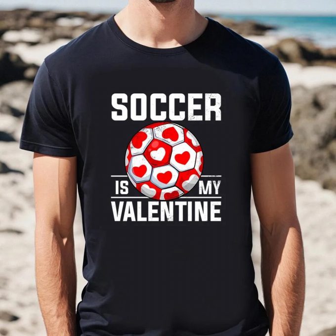 Cute Valentines Day Shirts, Soccer Is My Valentine Valentine’s Day Boys Girls Long Sleeve T-Shirt 3