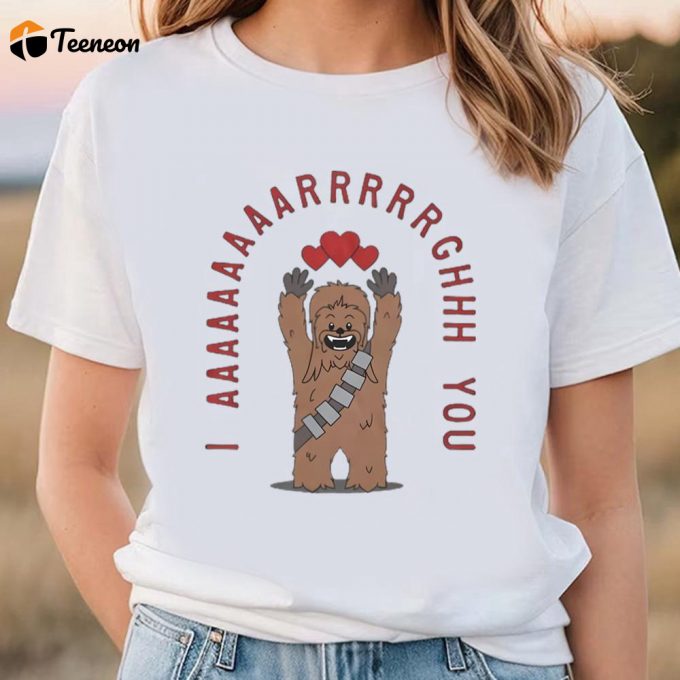 Cute Valentines Day Shirts, Star Wars Chewie Valentine I Aaaaarrrgh You T-Shirt 1