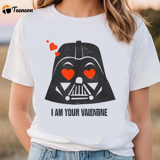 Cute Valentine S Day Shirt: Star Wars Darth Vader I Am Your Valentine T-Shirt 1