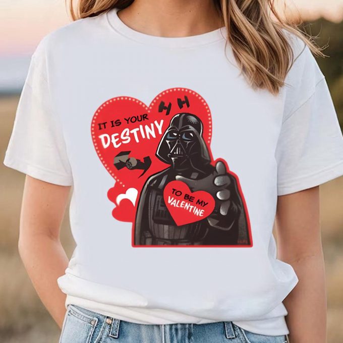 Cute Valentines Day Shirts, Star Wars Darth Vader It Is Your Destiny To Be My Valentine Shirt 2