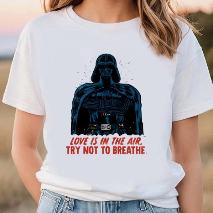 Cute Valentines Day Shirts, Star Wars Darth Vader Love Is In The Air Valentine’s Day T-Shirt 2