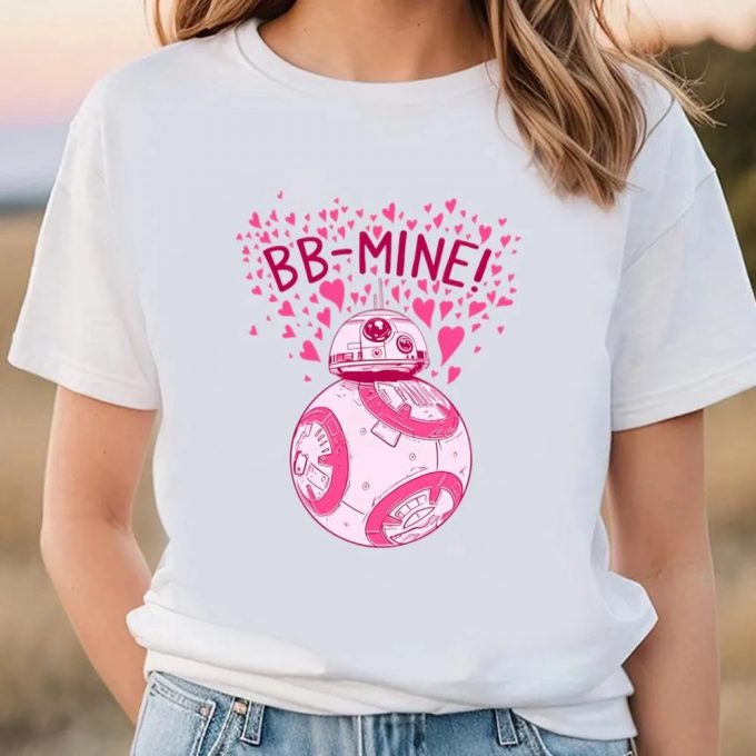 Cute Valentines Day Shirts, Star Wars The Last Jedi Valentine’s Day Bb Mine Shirt 3