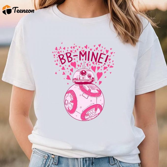 Cute Valentines Day Shirts, Star Wars The Last Jedi Valentine’s Day Bb Mine Shirt 1