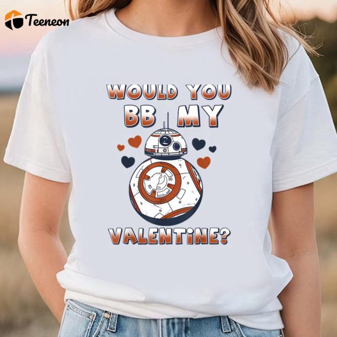 Cute Valentines Day Shirts, Star Wars Valentine’s Day Would You Bb Mine T-Shirt 1