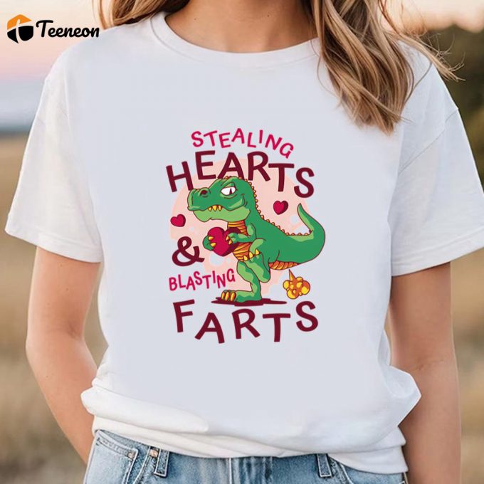 Cute Valentine S Day Shirt: Stealing Hearts &Amp;Amp; Blasting Farts Tee 1