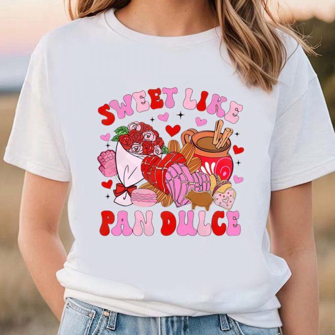 Cute Mexican Valentine Shirt: Sweet Pan Dulce Calorias De Amor No Cuentan 4