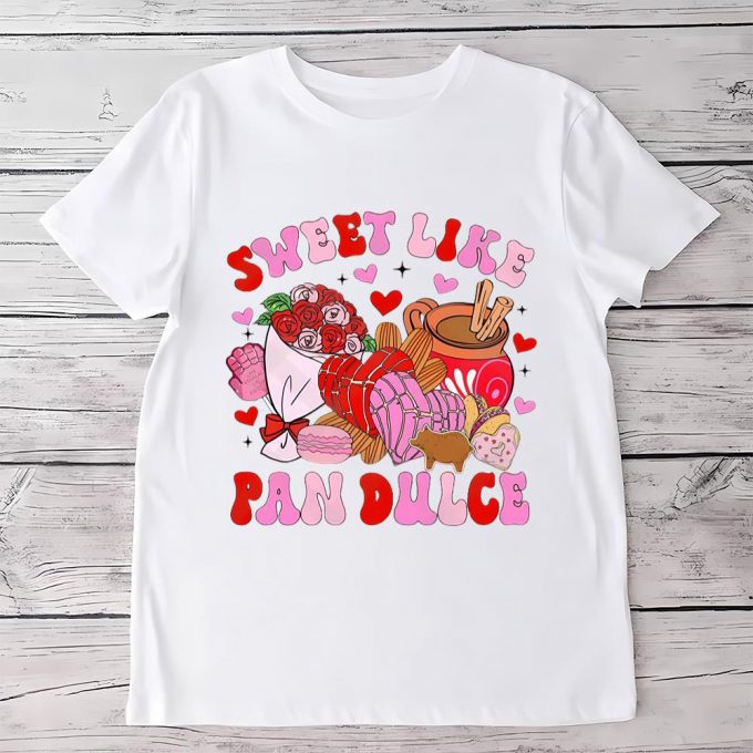 Cute Mexican Valentine Shirt: Sweet Pan Dulce Calorias De Amor No Cuentan 5