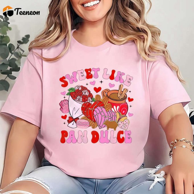 Cute Mexican Valentine Shirt: Sweet Pan Dulce Calorias De Amor No Cuentan 1