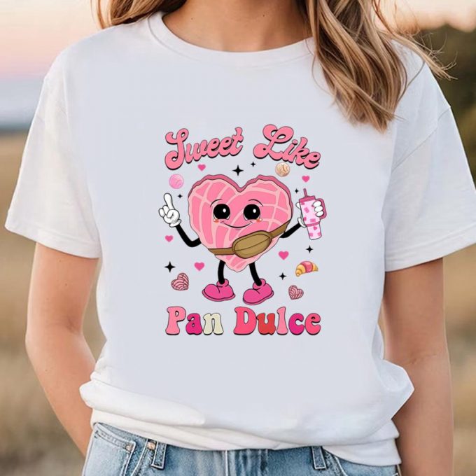 Cute Mexican Valentine Shirt: Sweet &Amp; Stylish Pan Dulce-Inspired Valentines Day Shirts 4