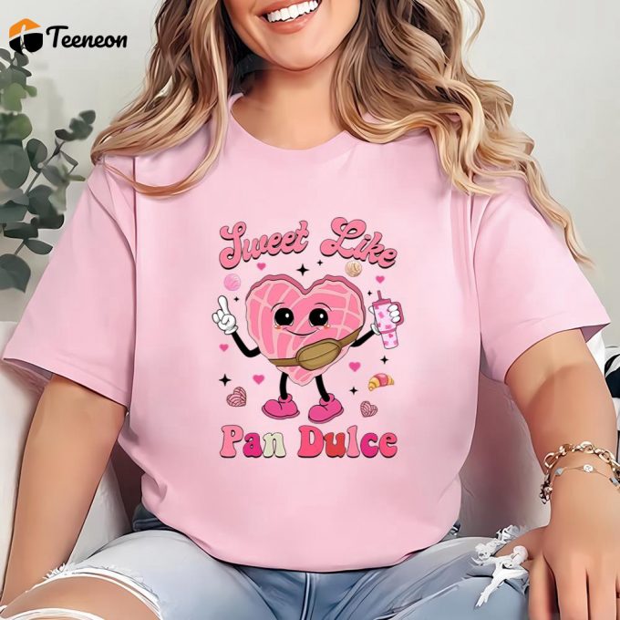 Cute Mexican Valentine Shirt: Sweet &Amp;Amp; Stylish Pan Dulce-Inspired Valentines Day Shirts 1