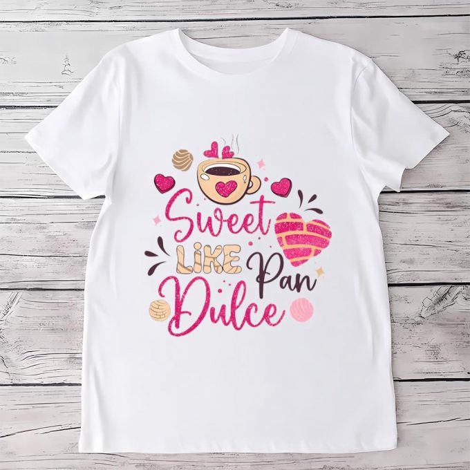 Cute Valentines Day Shirts, Sweet Like Pan Dulce Shirt, Valentines Conchas Shirt 2