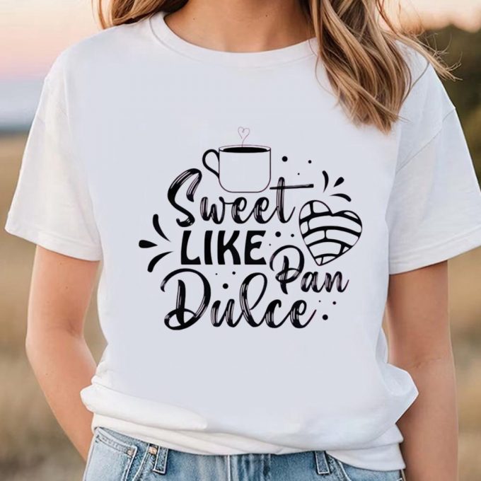 Cute Valentines Day Shirts: Sweet Pan Dulce &Amp; Valentine Caffecito Tees 3