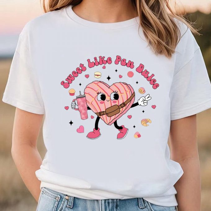 Cute Valentine S Day Shirt: Sweet Like Pan Dulce - Get Yours Now! 2