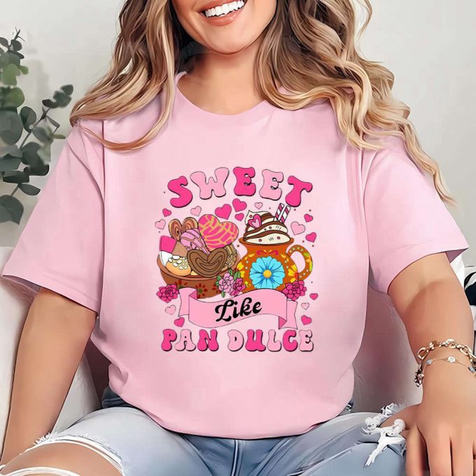 Cute Valentine Shirts: Sweet Like Pan Dulce Calorias De Amor No Cuentan 7